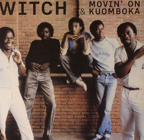 WITCH - Movin' On & Kuomboka