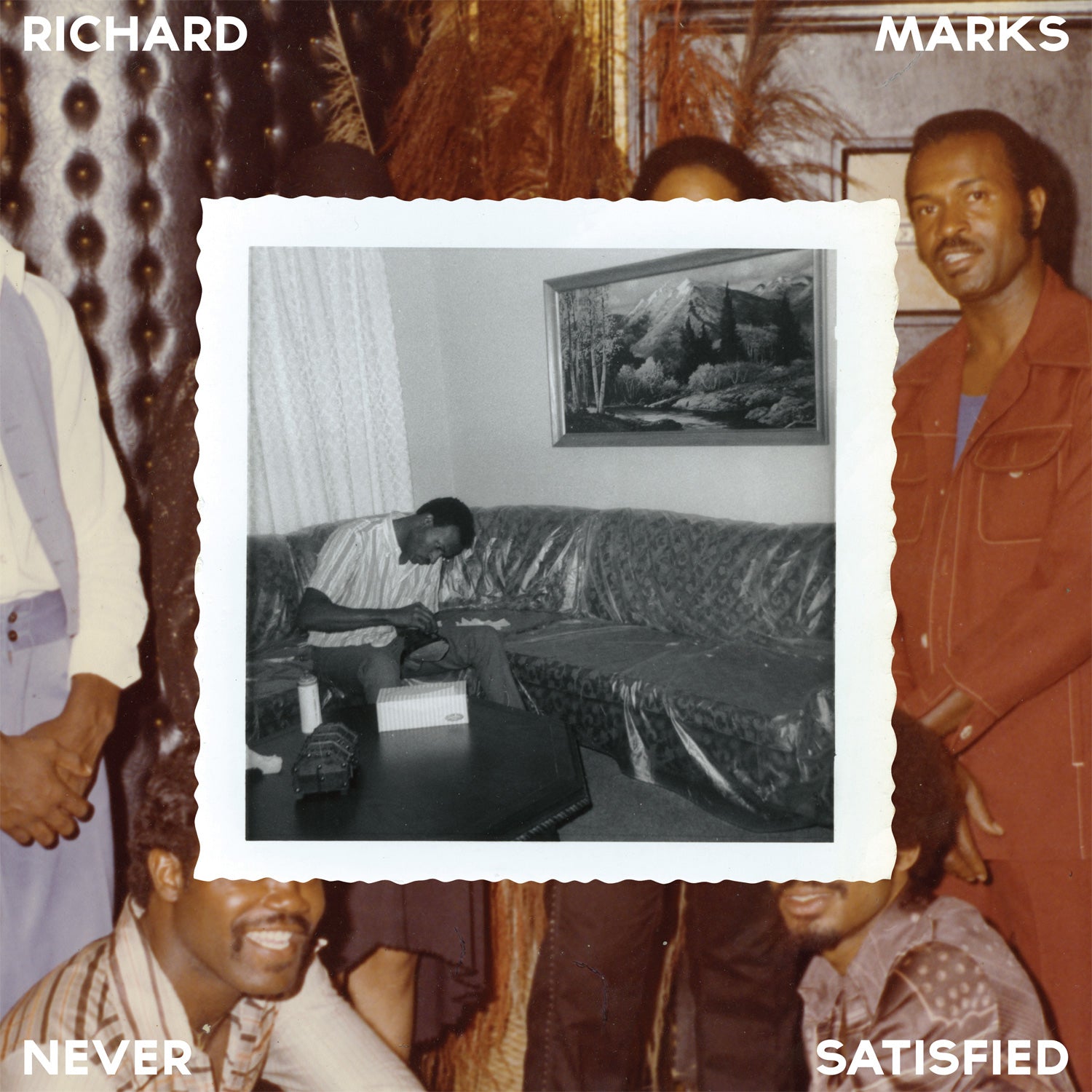 Richard Marks - Never Satisfied (The Complete Works 1968-1976)
