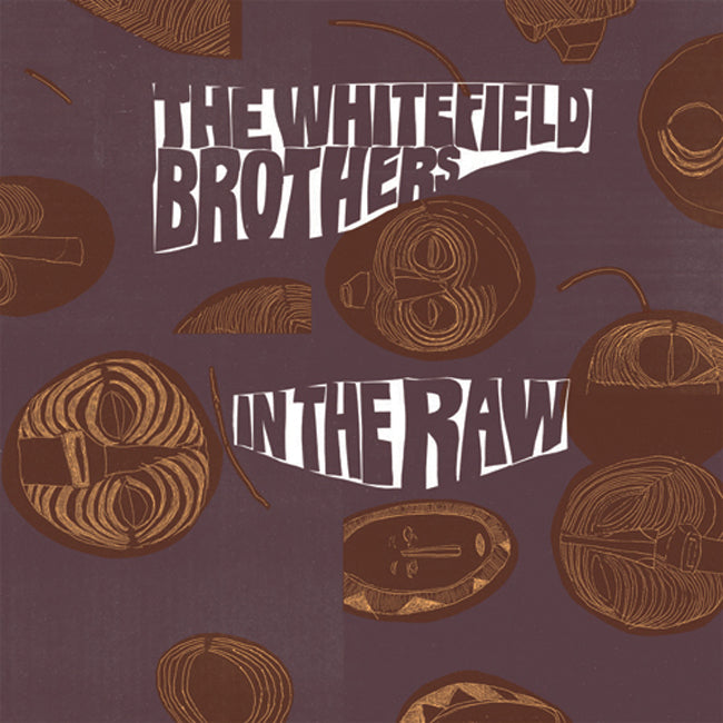 Whitefield Brothers - In The Raw