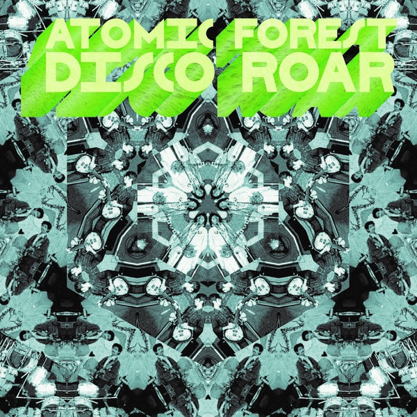 Atomic Foest - Disco Roar