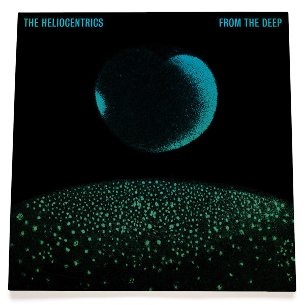 Heliocentrics - From the Deep